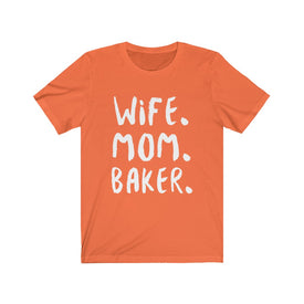 Wife Mom Baker - Unisex Tee