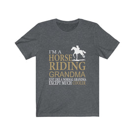 I'm A Horse Riding Grandma - Unisex Tee