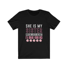 She is My Sister - Unisex Tee