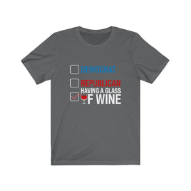 Democrat Republican Having A Glass of Wine - Unisex Tee