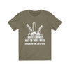 Three Things Not To Mess With  - Unisex Tee