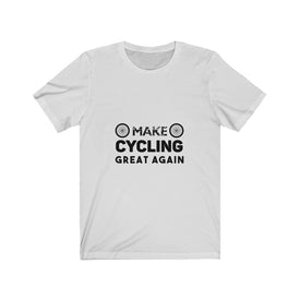 Make Cycling Great Again - Unisex Tee