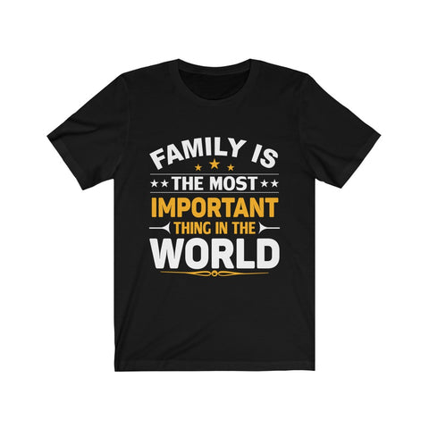 Image of Family is The Most Important  - Unisex Tee