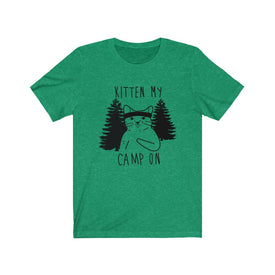 Kitten My Camp On - Unisex Tee