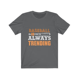 Baseball Always Trending - Unisex Tee