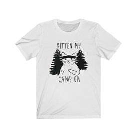 Kitten My Camp On - Unisex Tee