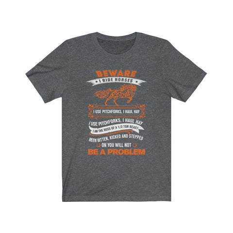 Image of Beware I Ride Horses - Unisex Tee