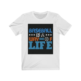 Baseball is A Way of Life - Unisex Tee