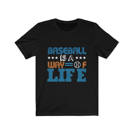 Baseball is A Way of Life - Unisex Tee