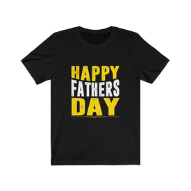 Happy Fathers Day - Unisex Tee