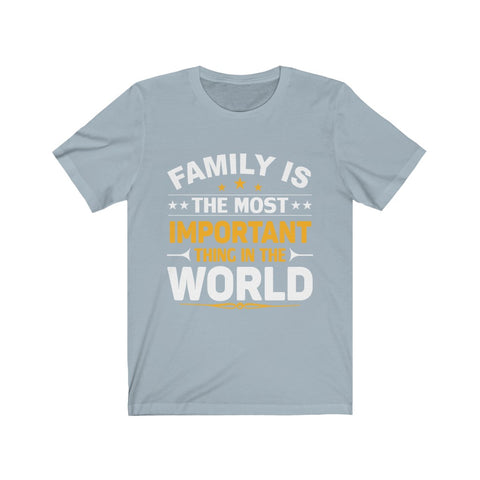 Image of Family is The Most Important  - Unisex Tee