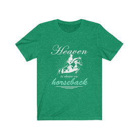 Heaven is Closer on Horseback - Unisex Tee