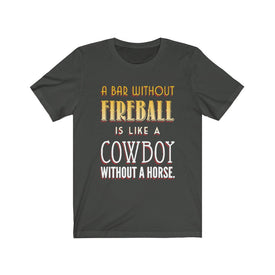 Cowboy Without A Horse - Unisex Tee