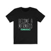 Become a mermaid
