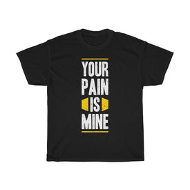 Your Pain is Mine